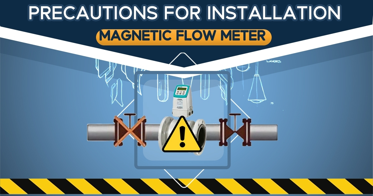 4 จุด ข้อควรระวังในการติดตั้ง Magnetic Flow Meter เพื่อให้การใช้งานมีประสิทธิภาพมากที่สุด 4 จุด ข้อควรระวังในการติดตั้ง Magnetic Flow Meter เพื่อให้การใช้งานมีประสิทธิภาพมากที่สุด